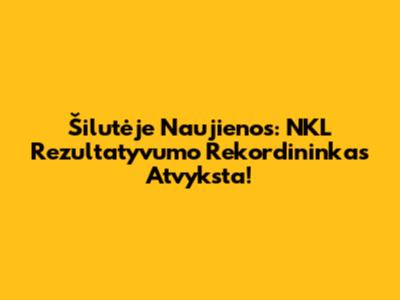 Šilutėje Naujienos: NKL Rezultatyvumo Rekordininkas Atvyksta!