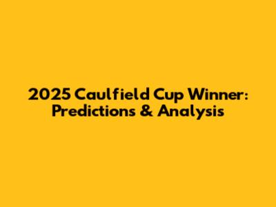 2025 Caulfield Cup Winner: Predictions & Analysis