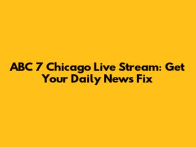 ABC 7 Chicago Live Stream: Get Your Daily News Fix