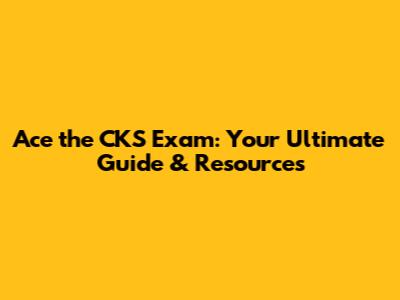 Ace the CKS Exam: Your Ultimate Guide & Resources