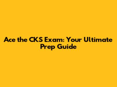Ace the CKS Exam: Your Ultimate Prep Guide