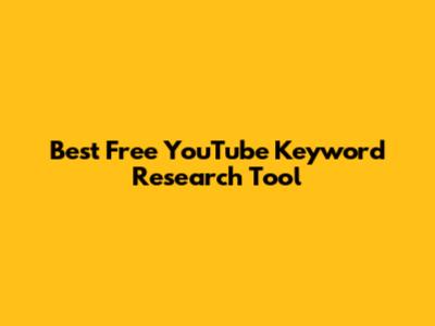Best Free YouTube Keyword Research Tool