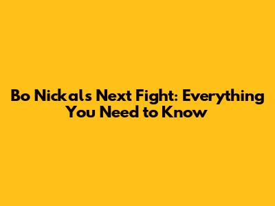 Bo Nickal's Next Fight: Everything You Need to Know