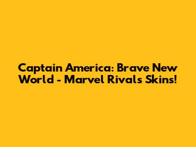 Captain America: Brave New World - Marvel Rivals Skins!