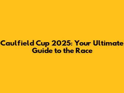 Caulfield Cup 2025: Your Ultimate Guide to the Race