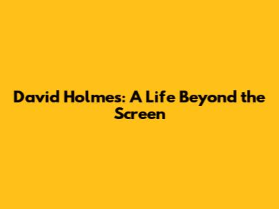 David Holmes: A Life Beyond the Screen