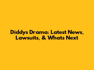 Diddy's Drama: Latest News, Lawsuits, & What's Next