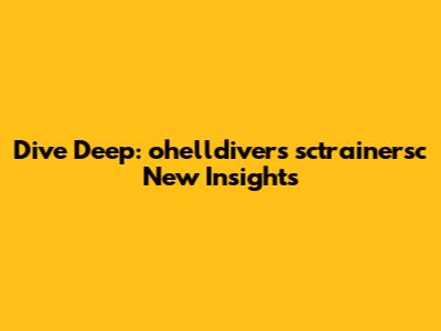 Dive Deep: ohelldivers sctrainersc New Insights