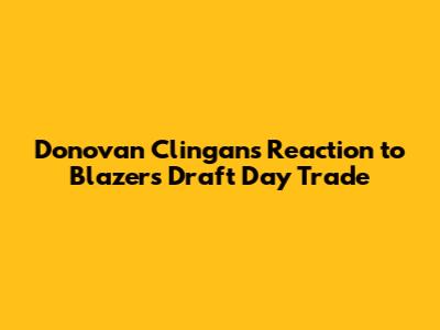 Donovan Clingan's Reaction to Blazers Draft Day Trade