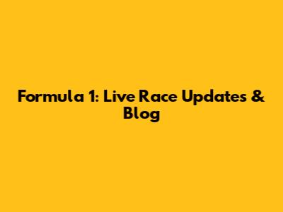 Formula 1: Live Race Updates & Blog