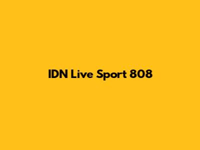 IDN Live Sport 808