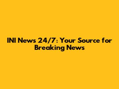 INI News 24/7: Your Source for Breaking News