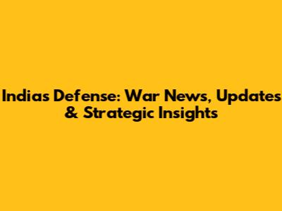 India's Defense: War News, Updates & Strategic Insights
