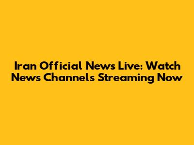 Iran Official News Live: Watch News Channels Streaming Now