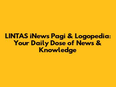 LINTAS iNews Pagi & Logopedia: Your Daily Dose of News & Knowledge