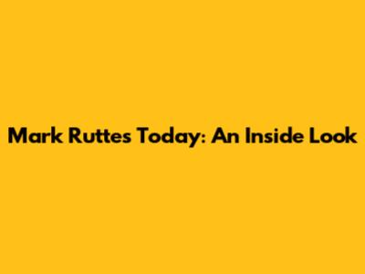 Mark Rutte's Today: An Inside Look