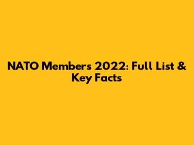NATO Members 2022: Full List & Key Facts