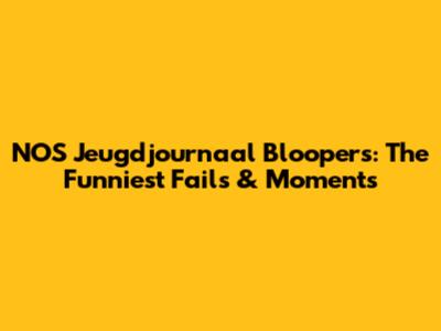 NOS Jeugdjournaal Bloopers: The Funniest Fails & Moments