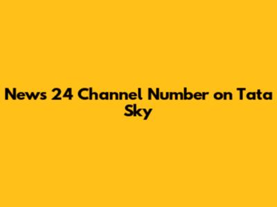 News 24 Channel Number on Tata Sky
