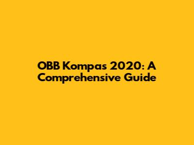 OBB Kompas 2020: A Comprehensive Guide