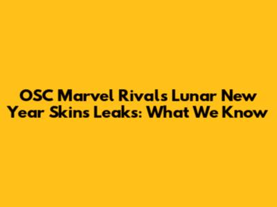 OSC Marvel Rivals Lunar New Year Skins Leaks: What We Know