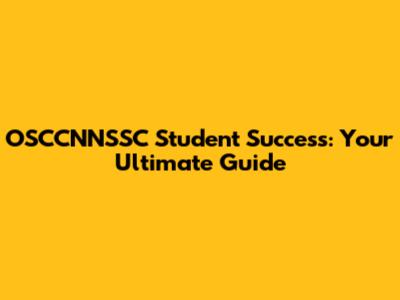OSCCNNSSC Student Success: Your Ultimate Guide