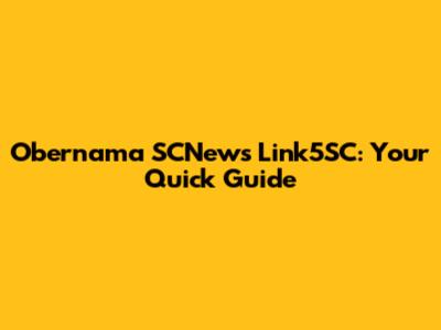 Obernama SCNews Link5SC: Your Quick Guide