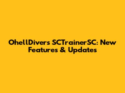 OhellDivers SCTrainerSC: New Features & Updates