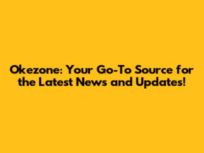 Okezone: Your Go-To Source for the Latest News and Updates!