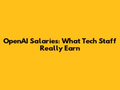 OpenAI Salaries: What Tech Staff Really Earn