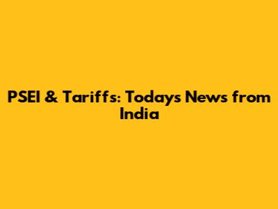 PSEI & Tariffs: Today's News from India