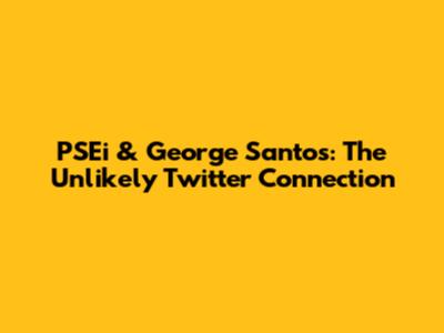 PSEi & George Santos: The Unlikely Twitter Connection