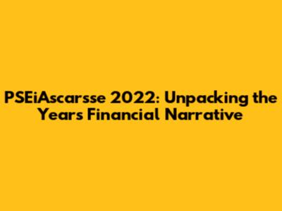 PSEiAscarsse 2022: Unpacking the Year's Financial Narrative