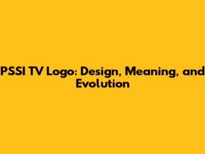 PSSI TV Logo: Design, Meaning, and Evolution