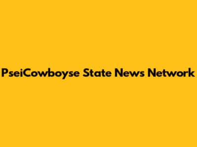 PseiCowboyse State News Network