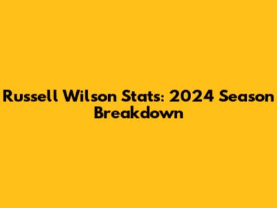 Russell Wilson Stats: 2024 Season Breakdown