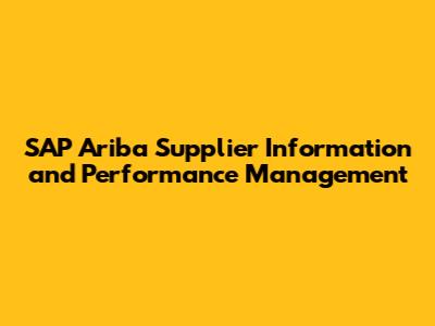 SAP Ariba Supplier Information and Performance Management