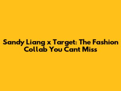 Sandy Liang x Target: The Fashion Collab You Can't Miss