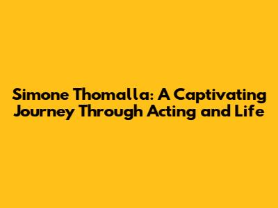 Simone Thomalla: A Captivating Journey Through Acting and Life