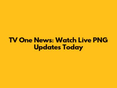 TV One News: Watch Live PNG Updates Today