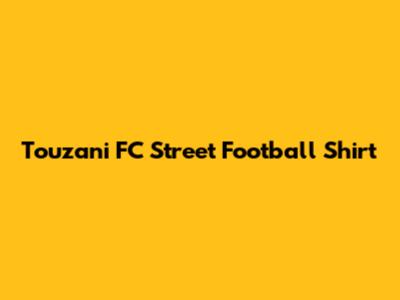 Touzani FC Street Football Shirt