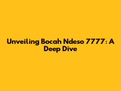 Unveiling Bocah Ndeso 7777: A Deep Dive