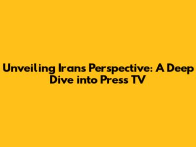 Unveiling Iran's Perspective: A Deep Dive into Press TV