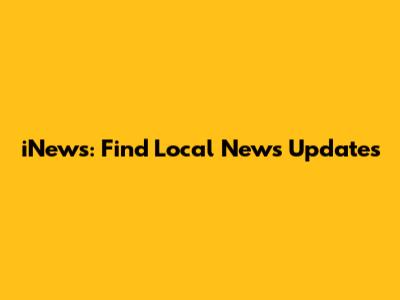 iNews: Find Local News Updates