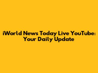 iWorld News Today Live YouTube: Your Daily Update