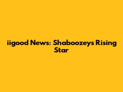 iigood News: Shaboozey's Rising Star